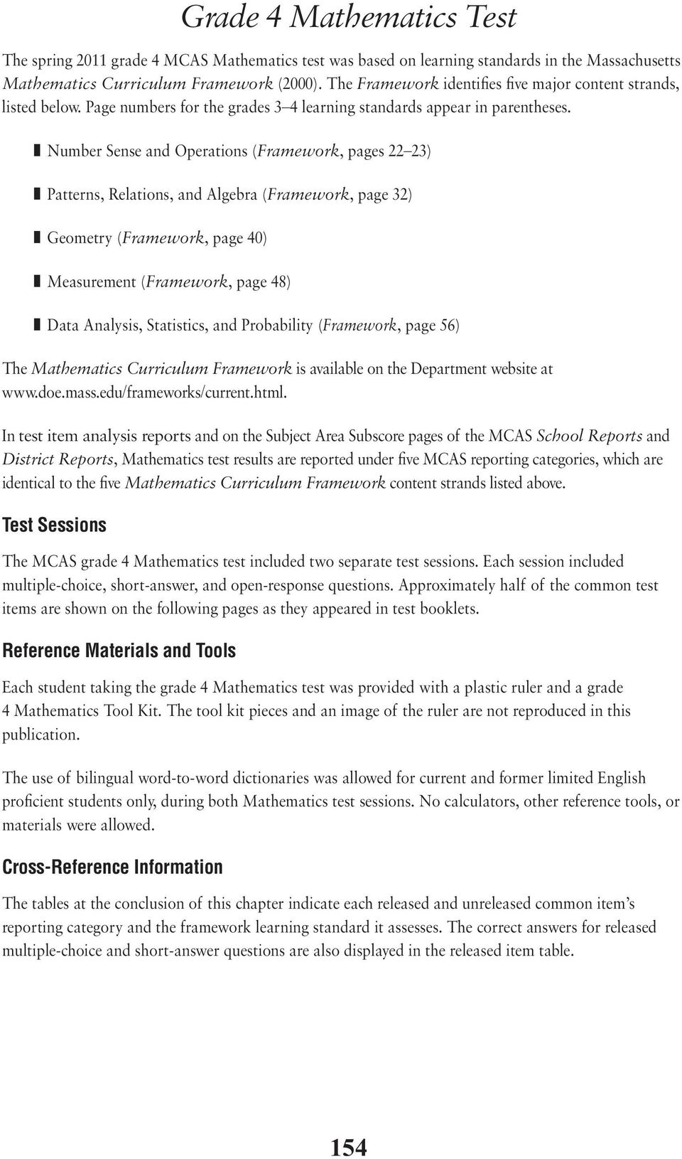 Number Sense and Operations (Framework, pages 22 23) Patterns, Relations, and Algebra (Framework, page 32) Geometry (Framework, page 40) Measurement (Framework, page 48) Data Analysis, Statistics,